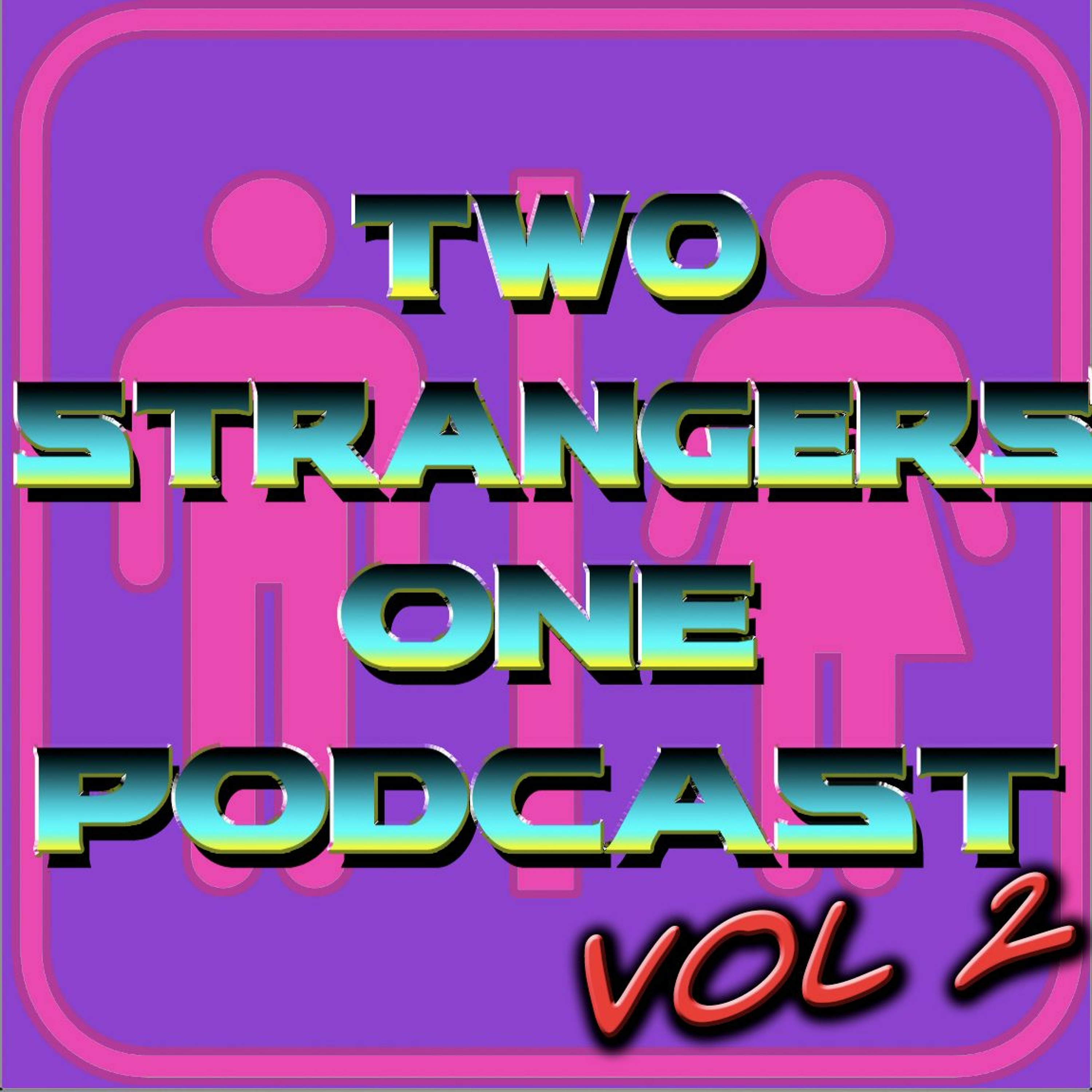 Two Strangers One Podcast