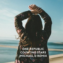 One Republic - Counting Stars (Michael D Remix)