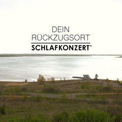 Schlafkonzert - Rückzugsort Demo