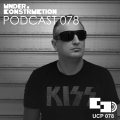 Under_Construction Podcast 078 - Guestmix By Vesselin