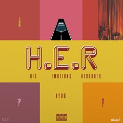 H.E.R [His. Emotions. Recorded.]