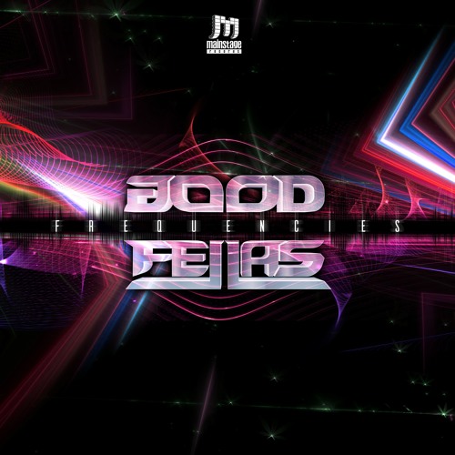 Good Fellas - Frequencies .....Out soon on Mainstage records