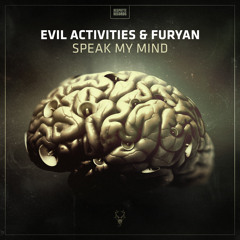 Evil Activities & Furyan - Speak My Mind