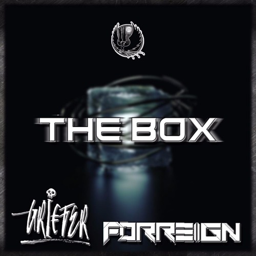 Griefer & Forreign - The Box [Shadow Phoenix Exclusive]
