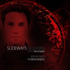 Tim Penner - Slideways Sessions 107 (With Forerunners Guest Mix) [May 25, 2017]