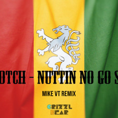 Notch - Nuttin No Go So (MIKE VT Remix) buy | free download