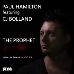 Paul Hamilton Feat. CJ Bolland - The Prophet (Paul Hamilton 2017 Edit)