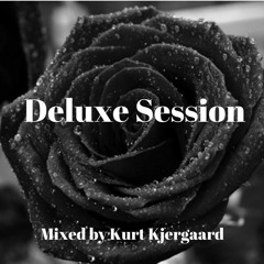 Deluxe Session  Mixed By Kurt Kjergaard