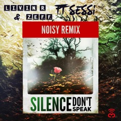 Silence (Don't Speak) (Noisy Remix) (feat. Sessi)