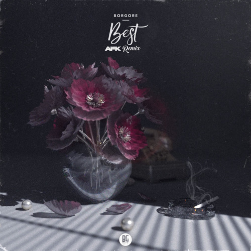 Borgore - Best (AFK Remix)