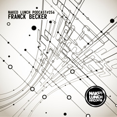 Naked Lunch PODCAST #256 - FRANCK BECKER