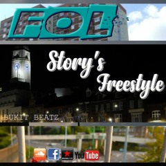 F.O.L - STORY'S FREESTYLE (PROD BY BUKIT BEATZ)
