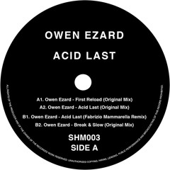 B01. Owen_Ezard_-_Acid_Last_(Fabrizio_Mammarella_Remix)_(Snippet)