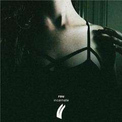 Rou - Incarnate (TAARY Remix)
