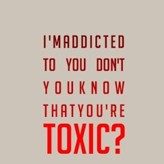 Toxic