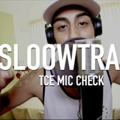 Sloowtrack - Untitled (TCE Mic Chek)