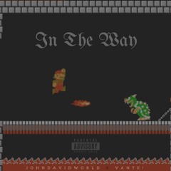 InTheWay - JohnDavidWorld x Vante! (Prod. Jice Beats)