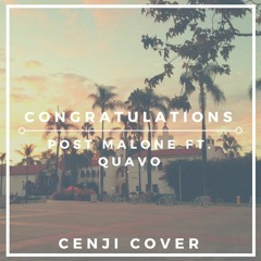 Post Malone Ft. Quavo - Congratulations (Cenji Acoustic Cover)