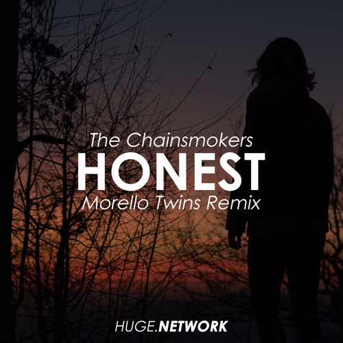 The Chainsmokers - Honest (Morello Twins Remix)(Free Download)