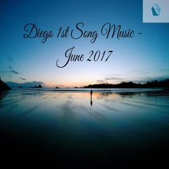 Diego 1st Song Music - jUNE 2017