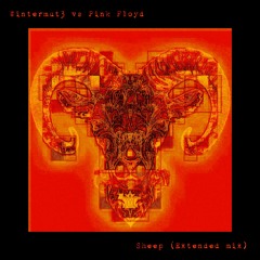 Sheep (Pink Floyd vs Wintermut3 extended mix v-2 )