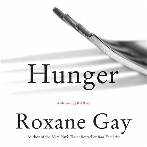 HUNGER by Roxane Gay