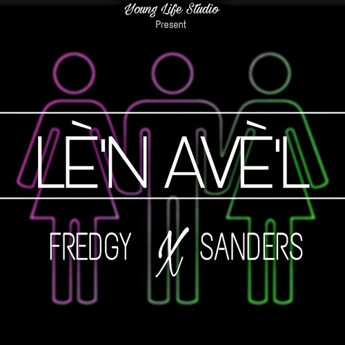 LÈ'N AVÈ'L ft Fredgy