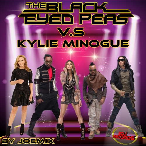 KILLYE MINOGUE VS BLACK EYED PEAS BY JOEMIX FOR 2DJ RECORDS 2017