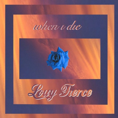 When I Die (Prod. Louy Fierce)