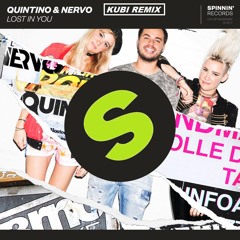 QUINTINO & NERVO - Lost In You (Kubi Remix)