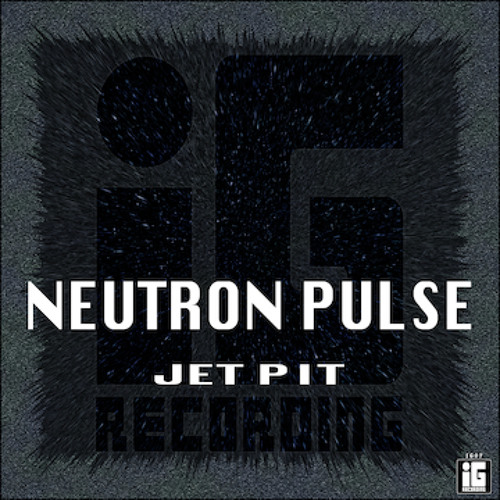 Neutron Pulse-Cock Pit