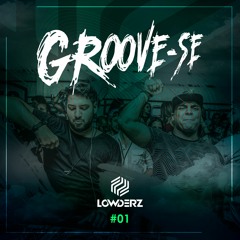 Lowderz @ Groove-se #01