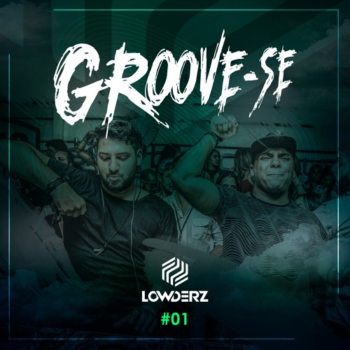 Lowderz @ Groove-se #01
