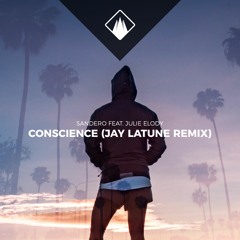 Sandëro Feat. Julie Elody - Conscience (Jay Latune Remix)