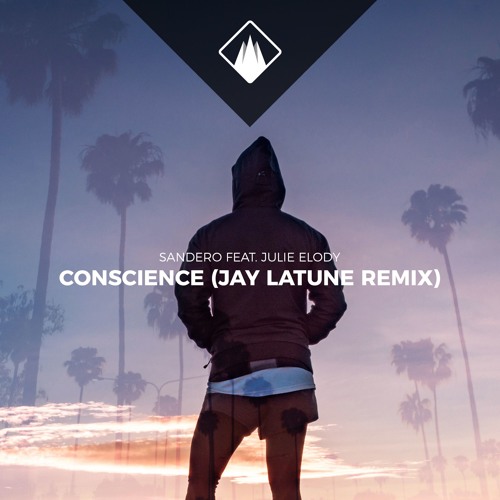 Sandëro Feat. Julie Elody - Conscience (Jay Latune Remix)