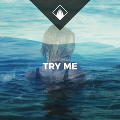 Cultured - Try Me
