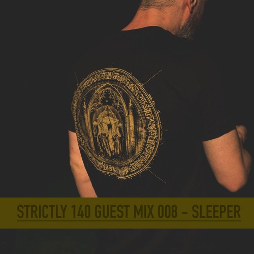 STRICTLY 140 GUEST MIX 008 - SLEEPER