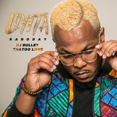 Loyita Raboday (feat. Thattoo Love)- DJ BULLET / BALALATET