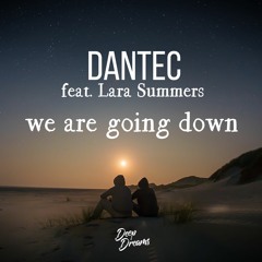 ★ Dantec - We are going Down (feat. Lara Summers)