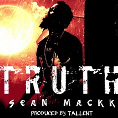 Sean Mackk - TRUTH (Produced by Tallent)