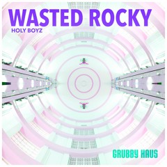 Holy Boyz - Wasted Rocky (Original Mix) [GHR022]