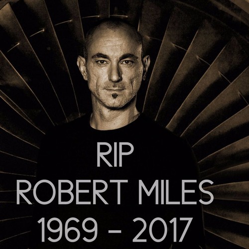 Robert miles песни. Robert Miles 2017.