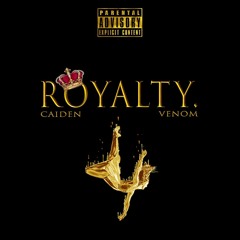 Royalty- SS Jay & Venom