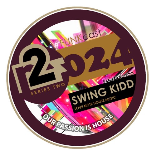 R2F024 - FUNKcast Series2 - Swing Kidd