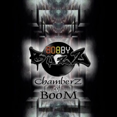 ChamberZ of BooM- BobbyBuzZ Summer 2017 Breaks Mix (FREE DOWNLOAD)