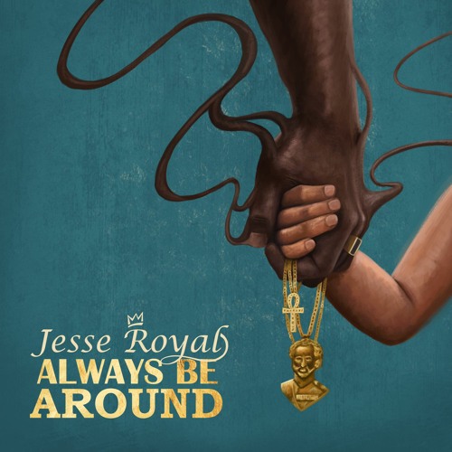 Always Be Around