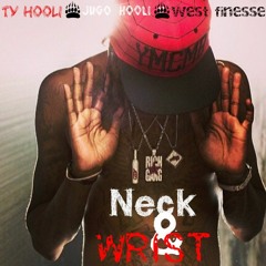Neck & Wrist feat. Jugo H00li & West Finesse