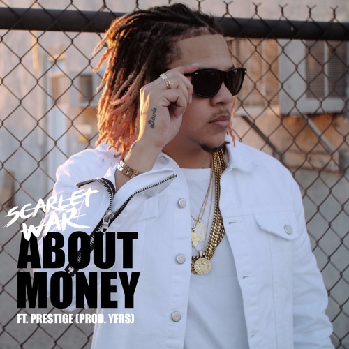 About Money - By @iamScarletWar Ft.  @ThisIsPrestige (prod. by @YFRSOfficial)