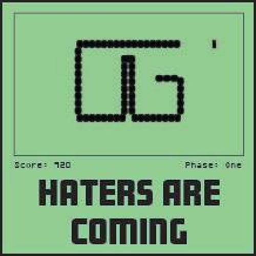Haters Are Coming