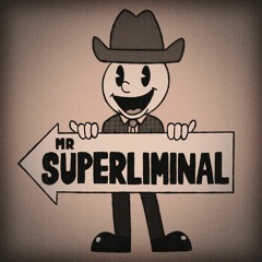 Mr. Superliminal